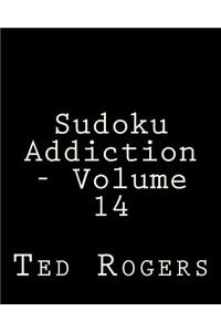 Sudoku Addiction - Volume 14