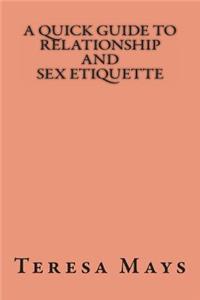 A Quick Guide To Relationship And Sex Etiquette