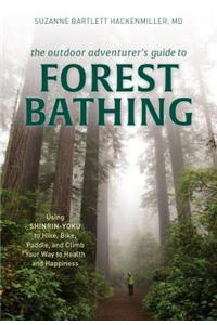 Outdoor Adventurer's Guide to Forest Bathing