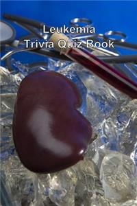Leukemia Trivia Quiz Book