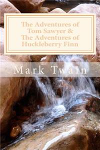 Adventures of Tom Sawyer & The Adventures of Huckleberry Finn