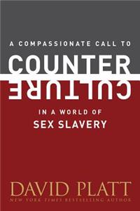 A Compassionate Call to Counter Culture in a World of Sex Slavery