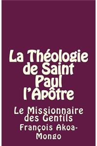 La Théologie de Saint Paul l'Apôtre