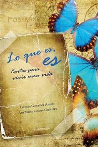 Lo que es, es