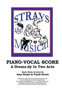 Strays, the Musical: Piano-Vocal Score