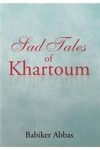 Sad Tales of Khartoum