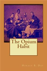 The Opium Habit