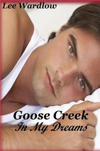 Goose Creek In My Dreams