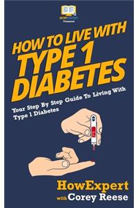 How To Live With Type 1 Diabetes