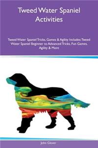 Tweed Water Spaniel Activities Tweed Water Spaniel Tricks, Games & Agility Includes