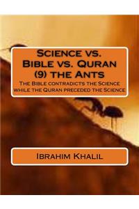 Science vs. Bible vs. Quran (9) the Ants