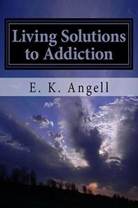 Living Solutions to Addiction