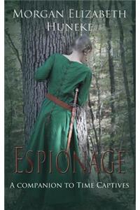 Espionage: A Companion to Time Captives