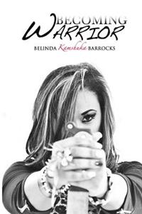 Becoming Warrior