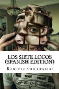 Los Siete Locos (Spanish Edition)