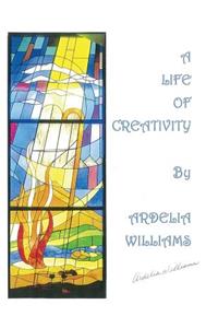 A Life of Creativity by Ardelia Williams