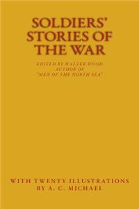 Soldiers' Stories of the War