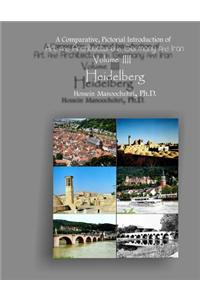 Heidelberg Vol. IIII of Art and Architecture in Germany and Iran: A Comparative, Pictorial Introduction Of-