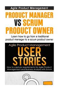 Agile Product Management: Product Manager Vs Scrum Product Owner & User Stories 21 Tips