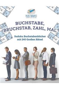 Buchstabe, Bruchstab, Zahl, Mal Sudoku Buchstabenbücher mit 240 Großen Rätsel