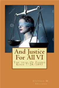 And Justice For All VI