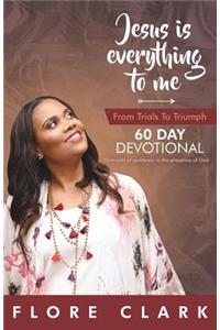 Jesus is everything to me