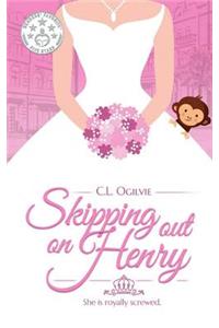 Skipping Out on Henry