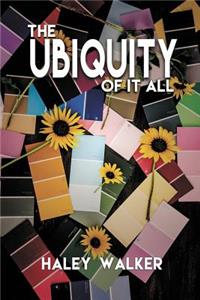 The Ubiquity of it All