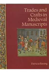 Trades and Crafts in Medieval Manuscripts