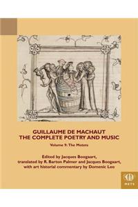Guillaume de Machaut, the Complete Poetry and Music, Volume 9