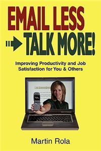 Email Less Talk More