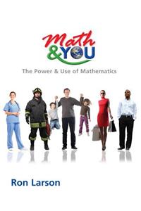 Math & You: The Power & Use of Mathematics