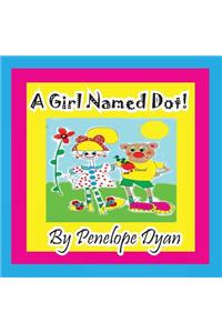 A Girl Named Dot