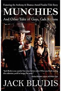 Munchies and Other Tales of Guys, Gals & Guns