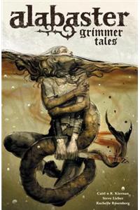 Alabaster Volume 2: Grimmer Tales