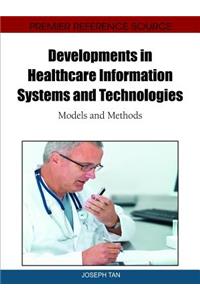 Developments in Healthcare Information Systems and Technologies