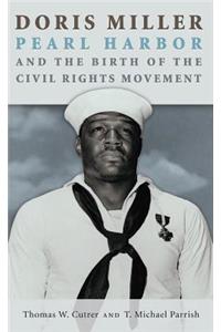 Doris Miller, Pearl Harbor, and the Birth of the Civil Rights Movement, Volume 158