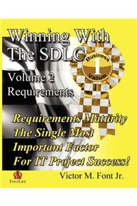 Winning with the Sdlc: Requirements