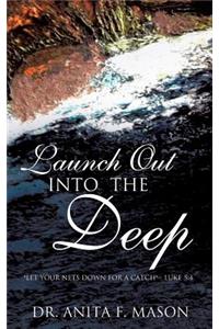 Launch Out Into the Deep