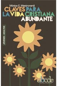 Claves Para La Vida Cristiana Abundante