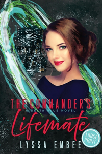The Commander's Lifemate (A Delta Blue Novel)