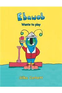 Ebawob: Wants to Play