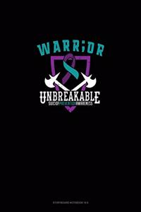 Warr;or - Unbreakable - Suicide Prevention Awareness
