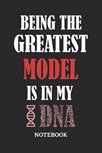 Being the Greatest Model is in my DNA Notebook