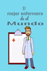 El mejor enfermero de el mundo, hombre cuaderno bonito, diario, planificador, accesorio, bloc notas personal con papel rayado de 120 páginas
