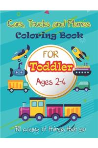 Cars, Trucks and Planes Coloring Book For Toddlers