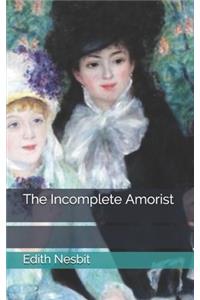 The Incomplete Amorist