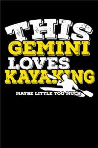 This Gemini Loves Kayaking Maybe Little Too Much Notebook: 100 Wide Ruled Lined Pages