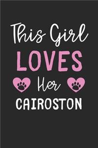 This Girl Loves Her Cairoston: Lined Journal, 120 Pages, 6 x 9, Funny Cairoston Gift Idea, Black Matte Finish (This Girl Loves Her Cairoston Journal)