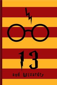 13 and Wizardry